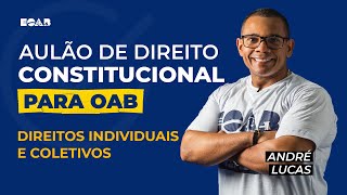 Direito Constitucional  Direitos Individuais e Coletivos  1ª Fase OAB 36º [upl. by Lorsung]