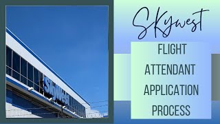 Skywest Airlines Flight Attendant Application to Training Timeline [upl. by Ecirtael773]