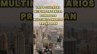 Las Cinco ciudades con más multimillonarios ciudades multimillonarios millonarios ricos parati [upl. by Marijane]