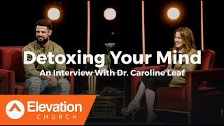 Detoxing Your Mind An Interview With Dr Caroline Leaf [upl. by Ifill]