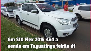 S10 2015 25 Flex 4x4 a venda em Taguatinga feirão df  c dupla [upl. by Fidela251]