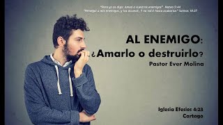 AL ENEMIGO ¿Amarlo o destruirlo [upl. by Lyrahs]