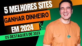 5 MELHORES SITES pra GANHAR DINHEIRO Online em 2024💰 │Top 5 Sites Testados e Aprovados [upl. by Zed]