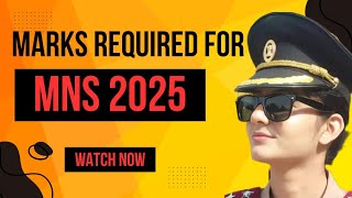 Marks required for mns 2025neet 2025 marks required for mns2025mns 2025 latest updatemns SSC 2025 [upl. by Leimad270]