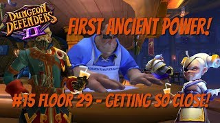 DD2  First Time Ancient Power 15 Floor 29 Almost There [upl. by Odnumyer842]