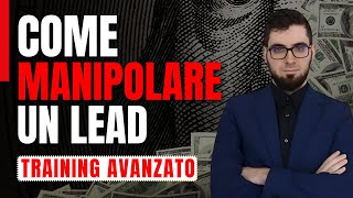 Come MANIPOLARE un LEAD Training Avanzato [upl. by Jacinthe]