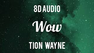 Tion Wayne  Wow 8D Audio [upl. by Iram]