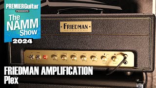 Friedman Amplification Plex Demo  NAMM 2024 [upl. by Sorvats238]