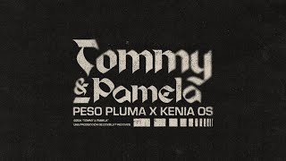 TOMMY amp PAMELA Lyric Video  Peso Pluma Kenia Os [upl. by Chandos]