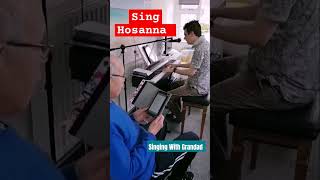 Sing Hosanna  Singing With Grandad [upl. by Germann]