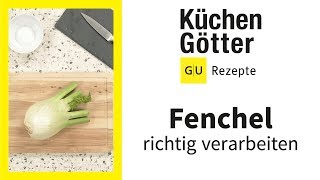 Fenchel schneiden  Fenchel richtig zubereiten  Fenchel Strunk entfernen  Howto Küchengötter [upl. by Peskoff142]