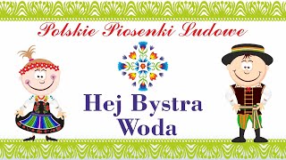 Hej Bystra woda  Polskie Piosenki Ludowe [upl. by Tressa860]