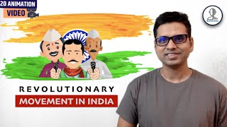 Revolutionary Movement in India  Modern History of India [upl. by Iroak]