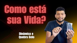 Como está sua vida   Dinâmica e Quebra Gelo  Copo Descartável [upl. by Acnalb]