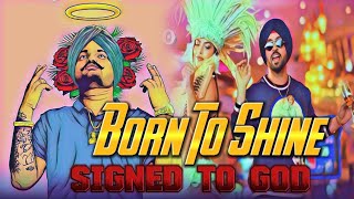 Born To Shine X Signed To God  Diljit X Sidhu  Mashup Songs  Dj Zorawar  Punjabi Remix Song [upl. by Aicirtac]