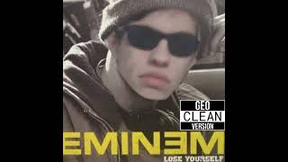 EMINEM Lose Yourself  Geo Clean Version [upl. by Raab]