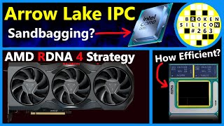 Intel Arrow Lake IPC Lunar Lake AMD RDNA 4 Zen 5 Strix X Elite  High Yield  Broken Silicon 263 [upl. by Ellerey634]