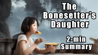 The Bonesetters Daughter  Two Minute Summary [upl. by Jacobo]