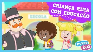 Mundo Bita  Criança Rima Com Educação [upl. by Leyes]