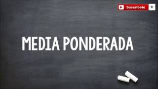 MEDIA PONDERADA [upl. by Pharaoh]