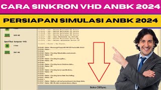 CARA SINKRON VHD SIMULASI ANBK 2024  PERSIAPAN SIMULASI ANBK 2024 [upl. by Asil]