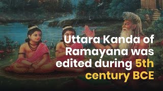 Uttara Kanda of Ramayana edited in 5th Century BCE with fake stories [upl. by Trenna]