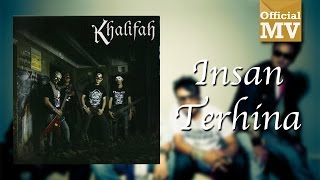 Khalifah  Insan Terhina Official Music Video [upl. by Kopans]