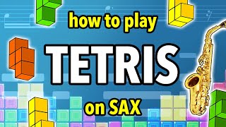 How to play the Tetris Theme on Sax  Saxplained [upl. by Odnolor340]