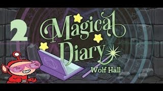 Magical Diary Wolf Hall Demo Part 2 [upl. by Attenna]