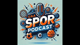 UAA Spor Podcast Bölüm 3 FenerbahçeTrabzonspor Maç Analizi Temsilcilerimizin Avrupa Maçları  UCL [upl. by Hatokad]