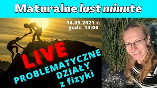 Maturalne last minute  wielka powtórka z fizyki  PROBLEMATYCZNE DZIAŁY [upl. by Quiteria357]