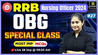 RRB Nursing officer 2024  OBG Special Session 27  Kamala Maam  Utkarsh Nursing Classes [upl. by Tynan745]