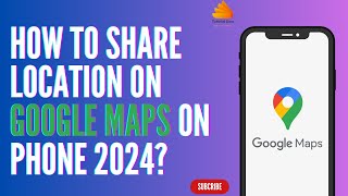 How To Share Location On Google Maps on Phone 2024 [upl. by Seward]