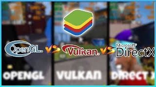 DirectX Vulkan or OpenGL Which One Gives the Best Performance on BlueStacks🤔 [upl. by Sucramaj180]