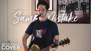 Same Mistake  James Blunt Boyce Avenue acoustic cover on Spotify amp Apple [upl. by Arodnap]