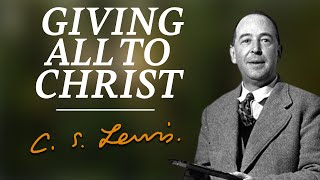 CS Lewis  quotGiving All To Christquot Original Audio [upl. by Iram]