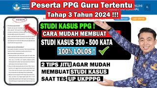 PPG PILOTING TAHAP 3  CARA MUDAH MEMBUAT STUDI KASUS PPG 350500 KATA  100 LOLOS PRAKTIK [upl. by Hteb9]