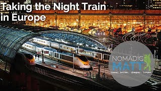 Taking the Night Train in Europe [upl. by Nifled109]