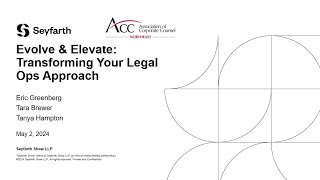 Seyfarth amp ACC Northeast Present Evolve amp Elevate Transforming Your Legal Ops Approach  May 2 2024 [upl. by Yllus318]