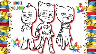 PJ Masks Coloring Pages  How to coloring PJ Masks Catboy Gekko and Owlette  Model Coloring [upl. by Otirecul]