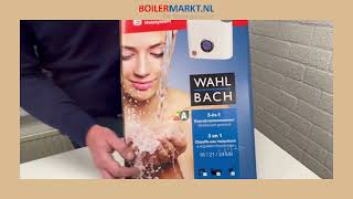 De 3 in 1 Doorstroomboiler van Wahlbach  nu bij Boilermarkt [upl. by Hpseoj]