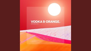 Vodka amp Orange [upl. by Trinette272]