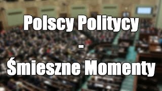 Polscy Politycy  Śmieszne Momenty Polski Sejm  Część 2 [upl. by Etnoj]