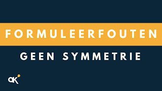 Formuleerfouten Geen Symmetrie [upl. by Dosh]