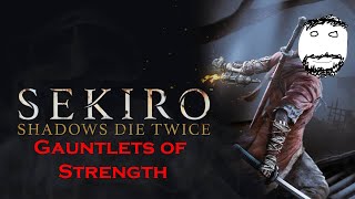 Sekiro Gauntlet of Strength Shura [upl. by Tol]