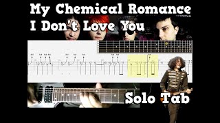 My Chemical Romance I Dont Love You Solo Tab [upl. by Ylekalb160]