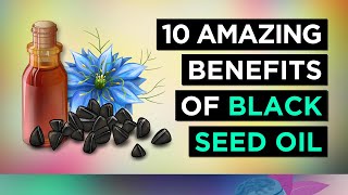 10 AMAZING Benefits of BLACK SEED OIL [upl. by Demah735]