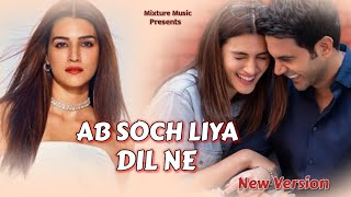 Ab Soch Liya Dil Ne  New Hindi Song 2024  Cover Song  New Romantic Song  New Hindi Song [upl. by Eibor]