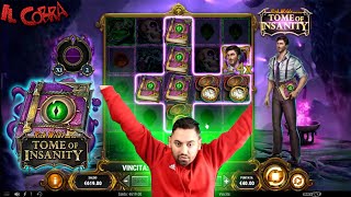 Scassata la TOME OF INSANITY 👾 con Mimmo  🎰 COBRA SLOT ONLINE [upl. by Nivan]