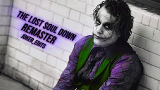 Joker Edit Remaster Heath Ledger The Lost Soul Down  jokeredits [upl. by Mosera576]